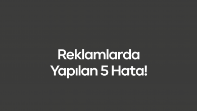 Reklamlarda Yapılan 5 Hata