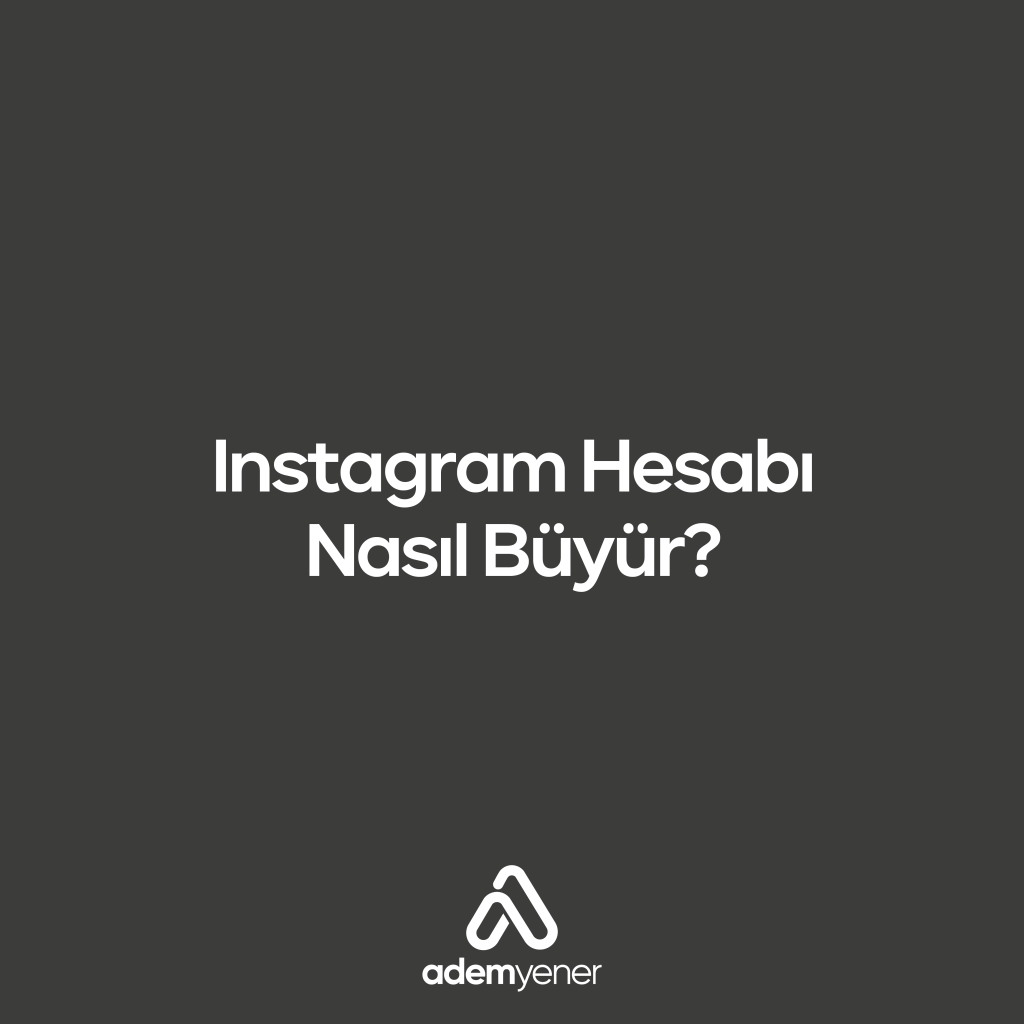 Instagram Hesabı Nasıl Büyür