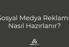 Sosyal Medya Reklamı Nasıl Hazırlanır